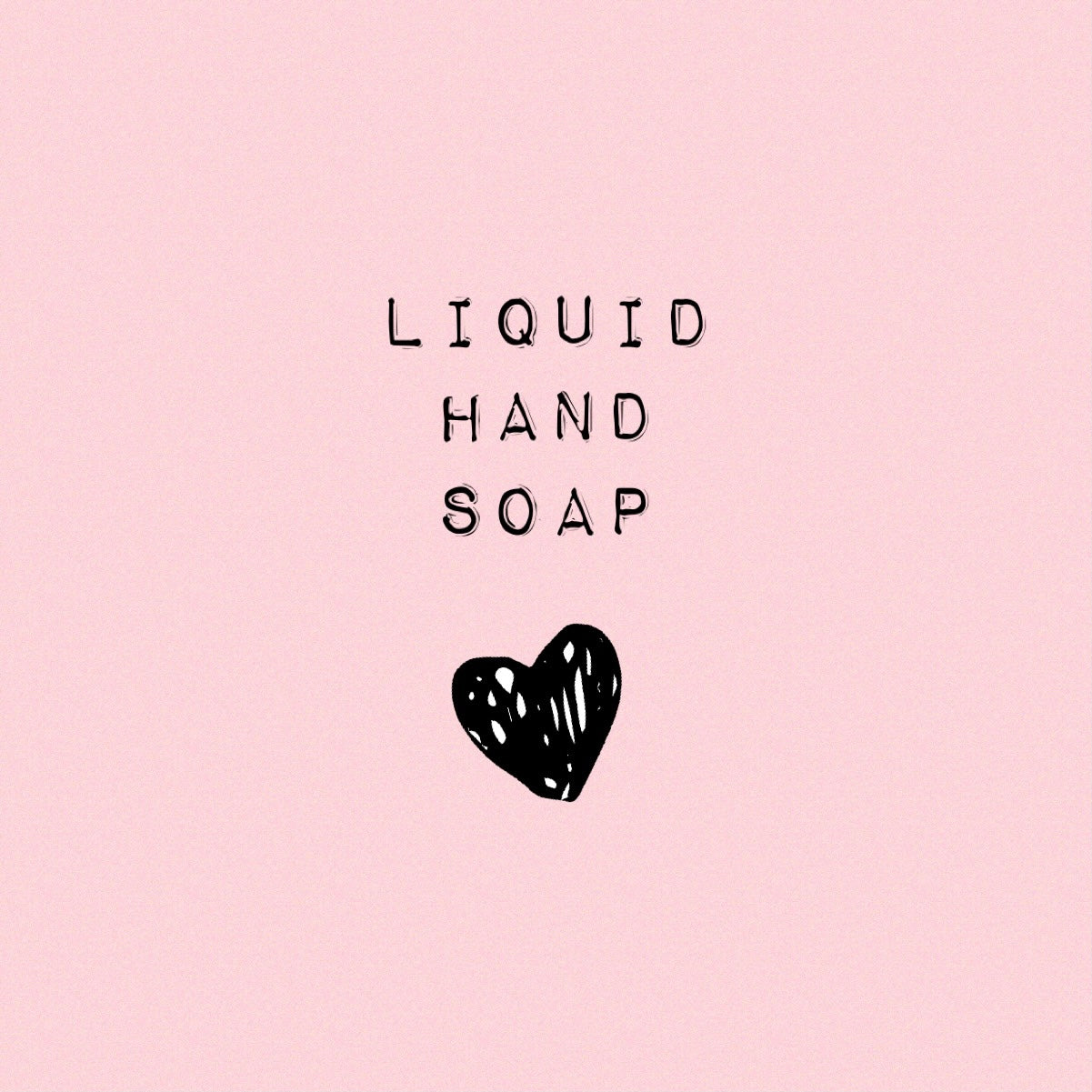 LIQUID HAND SOAP